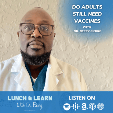 Black Podcasting - Do Adults Still Need Vaccines