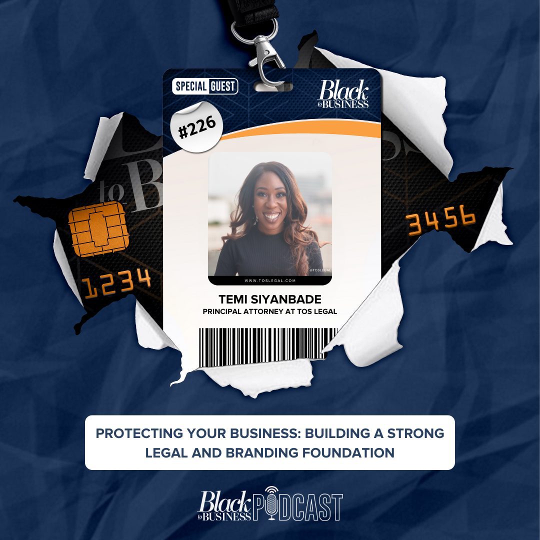 Black Podcasting - 226: Protecting Your Business: Building a Strong Legal and Branding Foundation w/ Temi Siyanbade