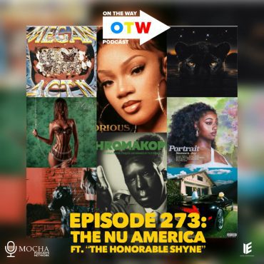 Black Podcasting - Episode 273: The Nu America ft. "The Honorable SHYNE"