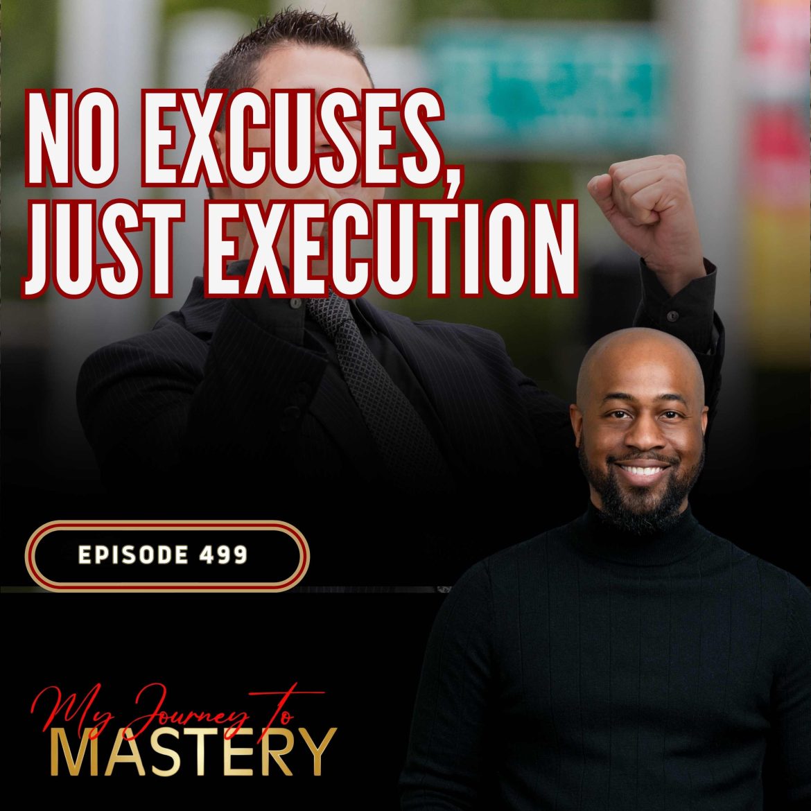 Black Podcasting - 499: No Excuses, Just Execution