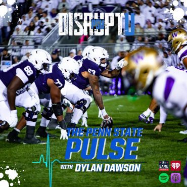 Black Podcasting - DisruptU PSU Presents The Penn State Pulse With Dylan Dawson OL Bullied Washington