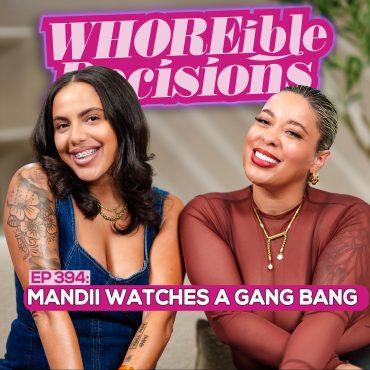 Black Podcasting - EP 394: Mandii Watches A Gang Bang