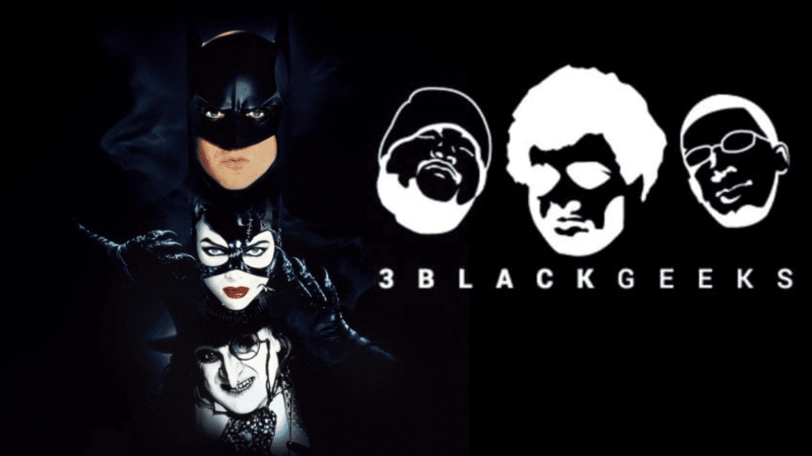 Black Podcasting - 3BGPodcast| Batman Returns