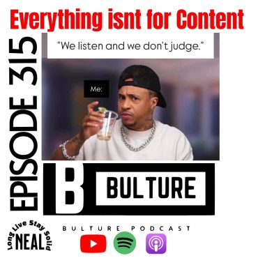 Black Podcasting - Everything isn’t for Content Ep 315