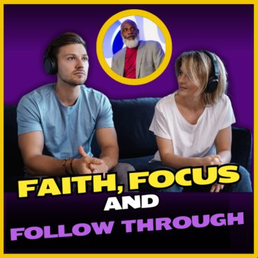 Black Podcasting - Ep 288- Faith, Focus, and Follow Through