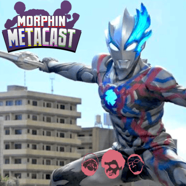 Black Podcasting - Morphin Metacast| Ultraman Blazar