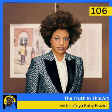 Black Podcasting - LaToya Ruby Frazier: "More Than Conquerors" – Honoring Community Health Workers Through Art