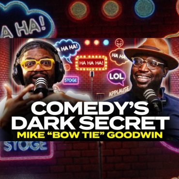 Black Podcasting - Comedy Gone Wrong | Mike "Bow Tie” Goodwin & Tim Ross