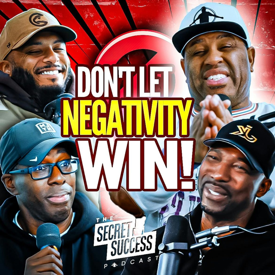 Black Podcasting - 468 - Stop Letting Negativity Destroy Your Dreams