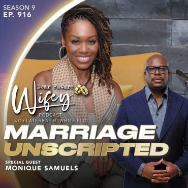 Black Podcasting - Marriage Unscripted (Guest: Monique Samuels)