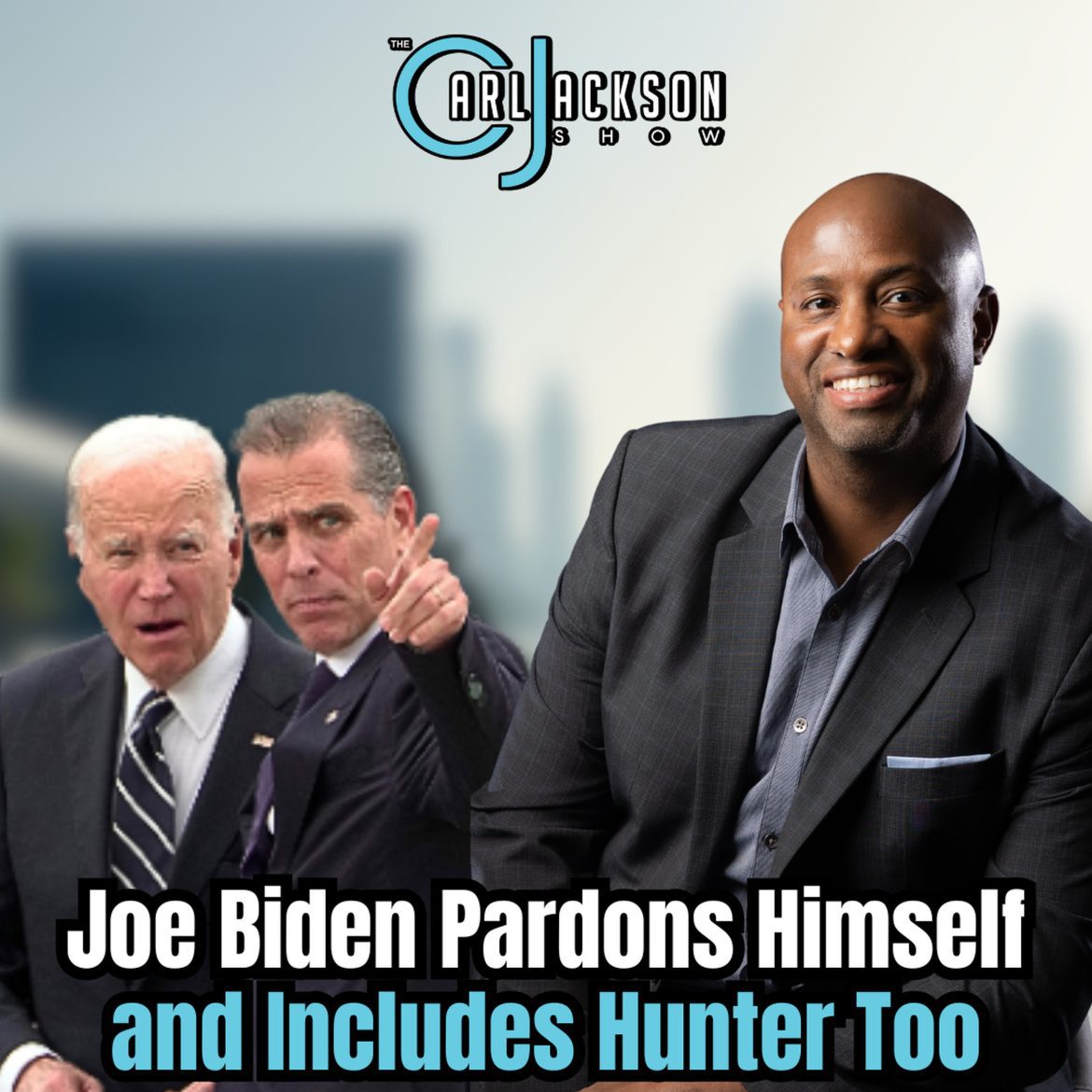 Black Podcasting - Joe Biden Pardons Himself and Includes Hunter Too