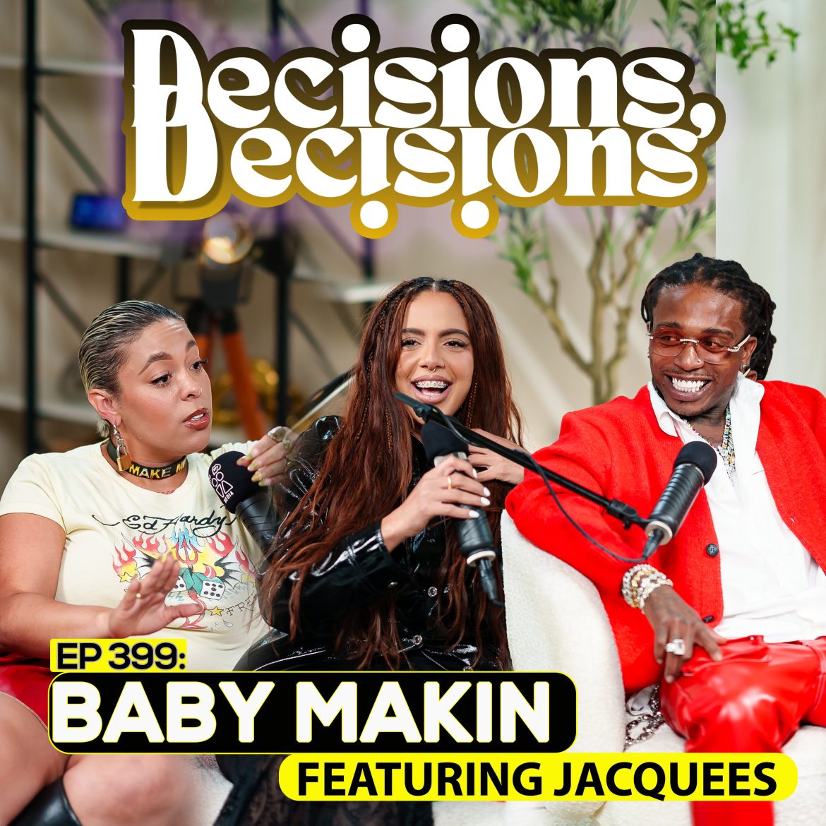 Black Podcasting - Decisions, Decisions: Baby Makin (Ft. Jacquess)