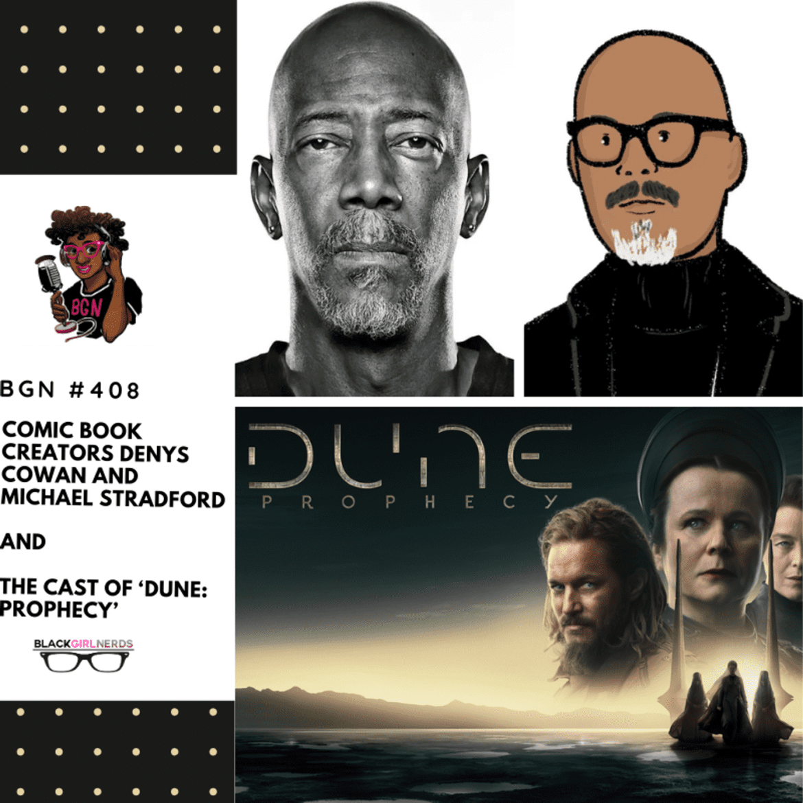 Black Podcasting - 430: Comic Book Creators Denys Cowan and Michael Stradford  and the cast of ‘Dune: Prophecy’