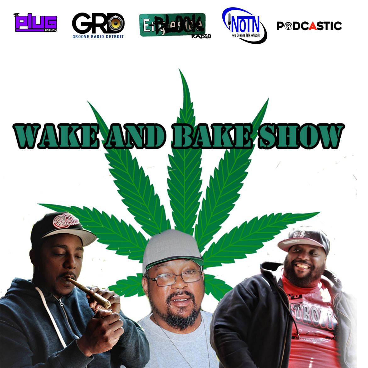 Black Podcasting - Wake & Bake Show : After Work Edition