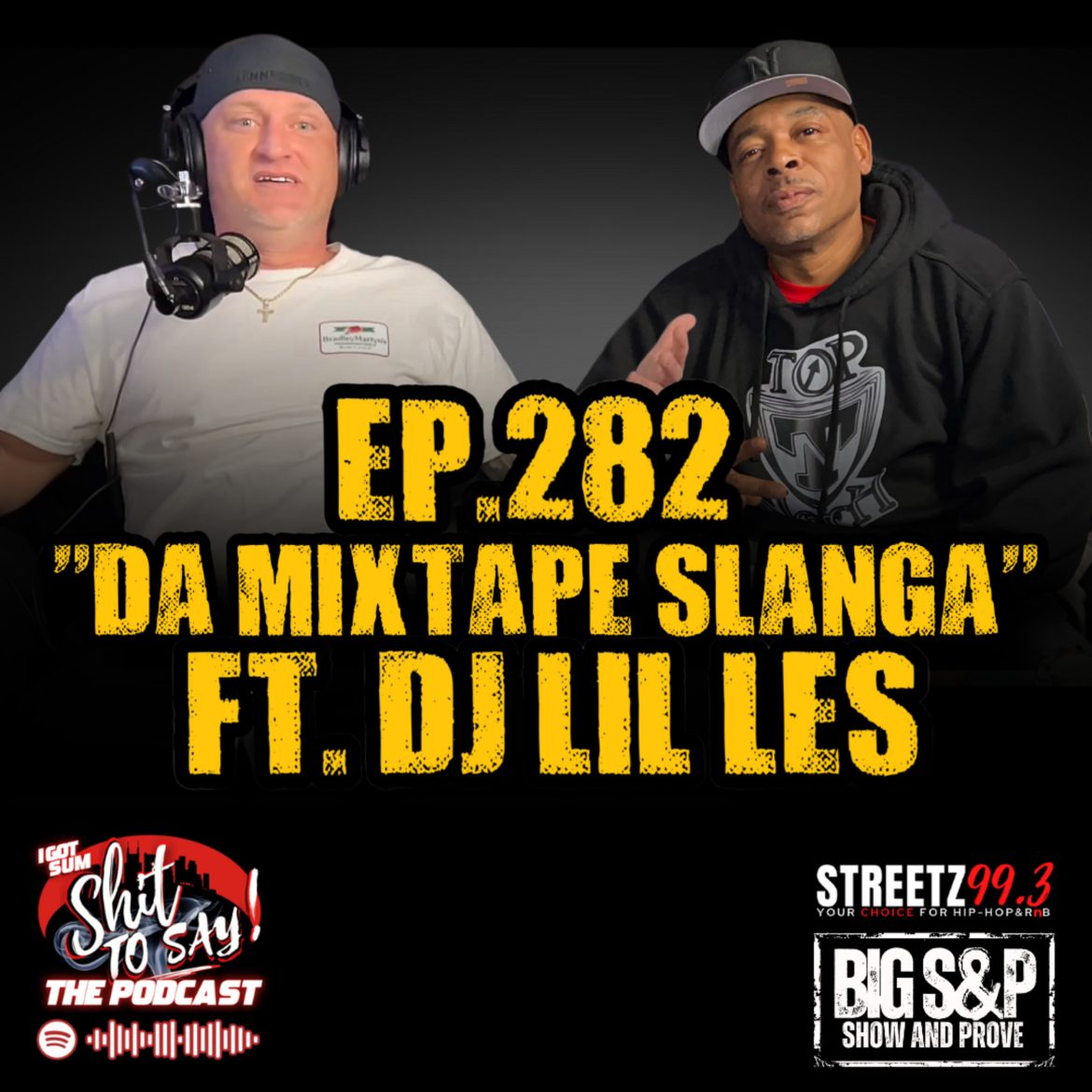 Black Podcasting - Episode 282 - "Da Mixtape Slanga" Feat. Dj Lil Les