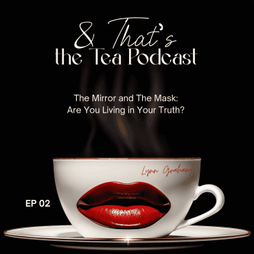 Black Podcasting - The Mirror and the Mask: Are You Living in Your Truth?