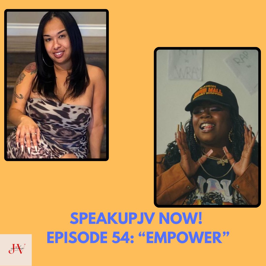 Black Podcasting - SpeakUpJV Now Ep 54 "Empower"