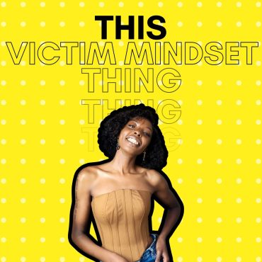 Black Podcasting - MWT - This VICTIM MINDSET Thing