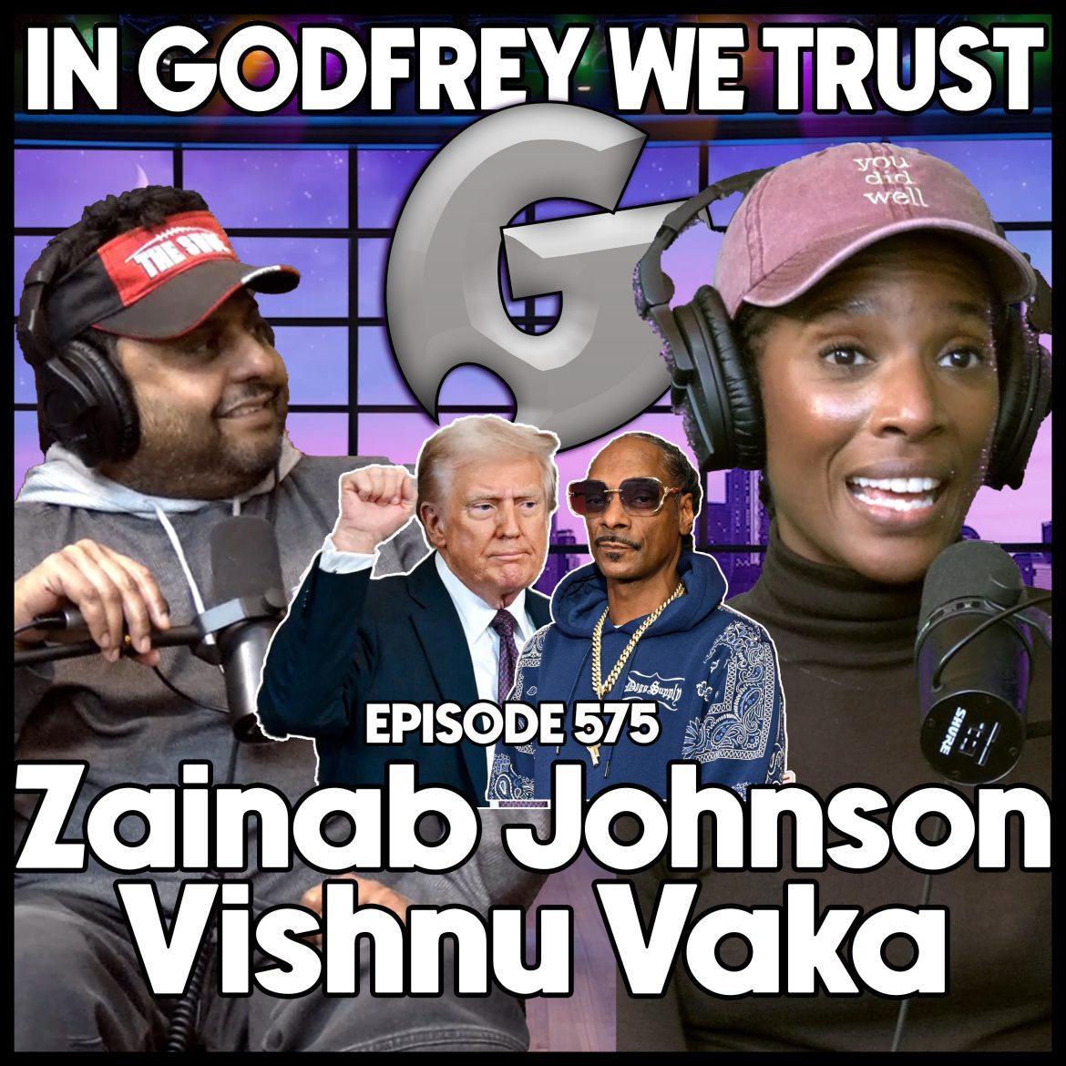 Black Podcasting - 575. Godfrey on SNOOP, Trump, and the Karen Chronicles l  Zainab Johnson & Vishnu Vaka