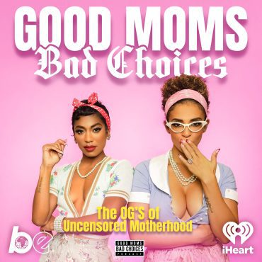 Black Podcasting - Introducing: Good Moms Bad Choices