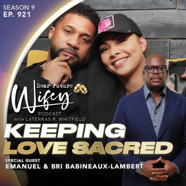 Keeping Love Sacred (Guests: Emanuel & Bri Babineaux-Lambert) Black Podcasting - Keeping Love Sacred (Guests: Emanuel & Bri Babineaux-Lambert)