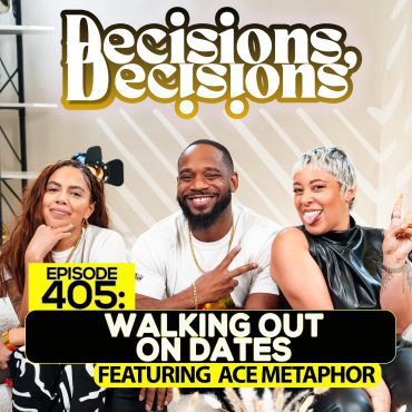 Black Podcasting - EP 405: Walking Out On Dates (Ft. Ace Metaphor)