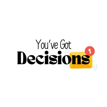 Black Podcasting - You've Got Decisions: Everything I Didn't Want