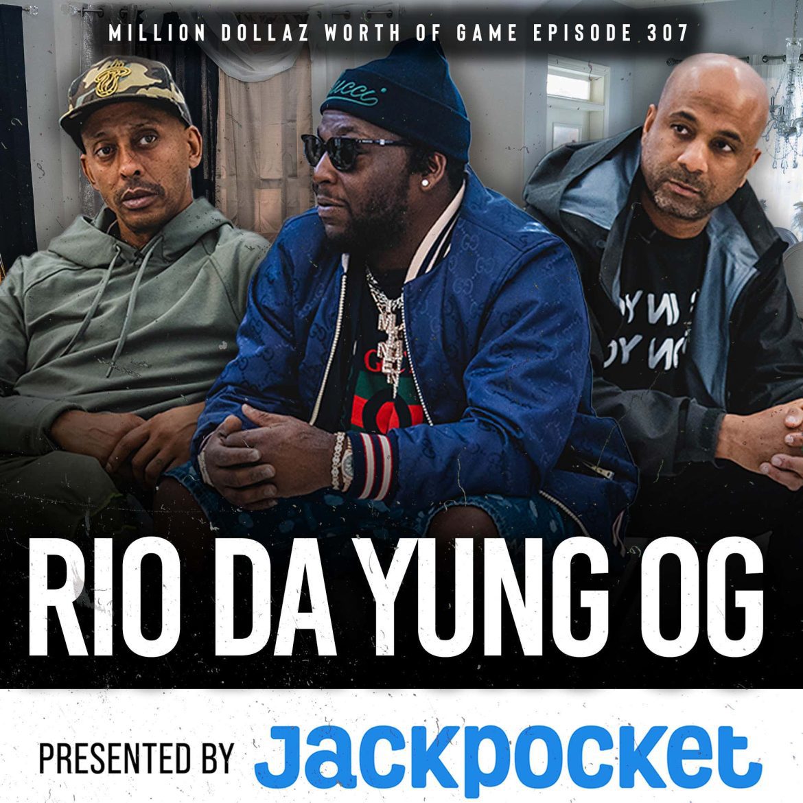 Black Podcasting - RIO DA YUNG OG: MILLION DOLLAZ WORTH OF GAME EPISODE 307