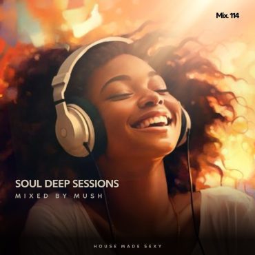 Black Podcasting - Episode 114: Soul Deep Sessions 114 mixed by Mush