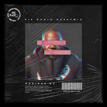 Black Podcasting - Episode 135: Noxious Dj - Pie Radio (UK) Extended Guest Mix