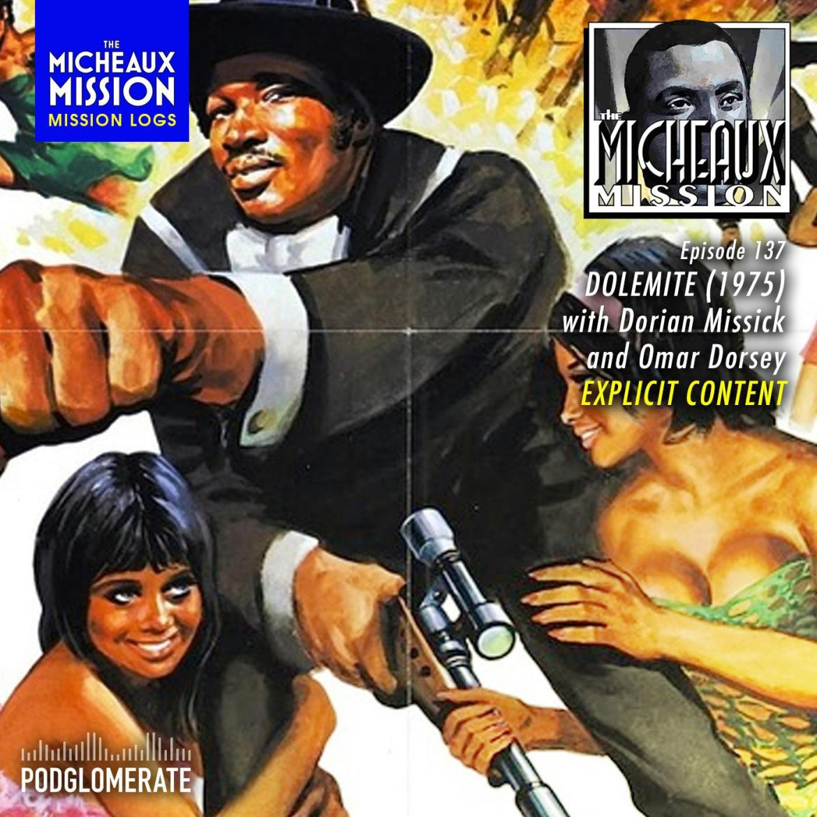 Black Podcasting - MISSION LOGS: Dolemite (1975) with Dorian Missick and Omar Dorsey