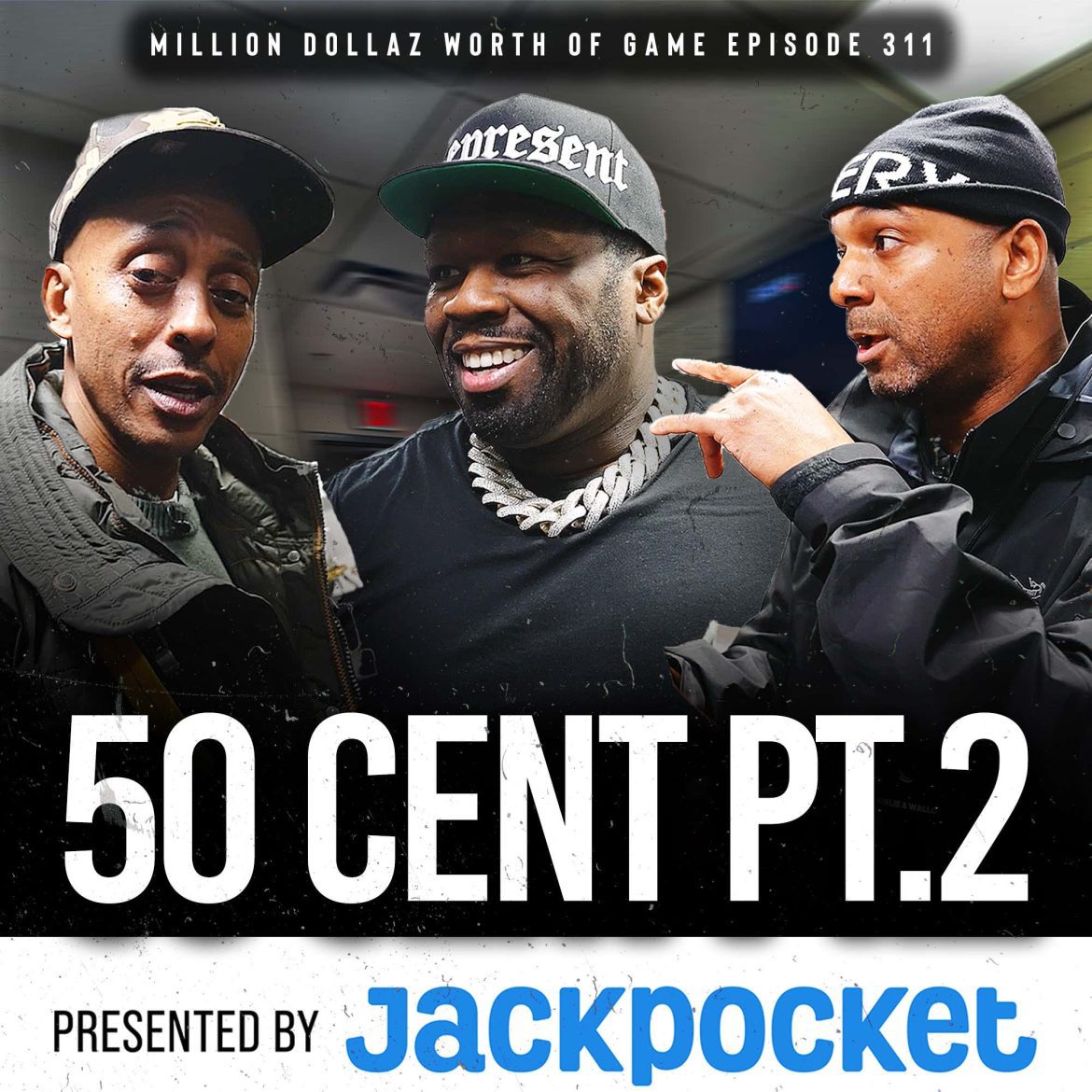 Black Podcasting - 50 CENT PT.2: MILLION DOLLAZ WORTH OF GAME EPISODE 311