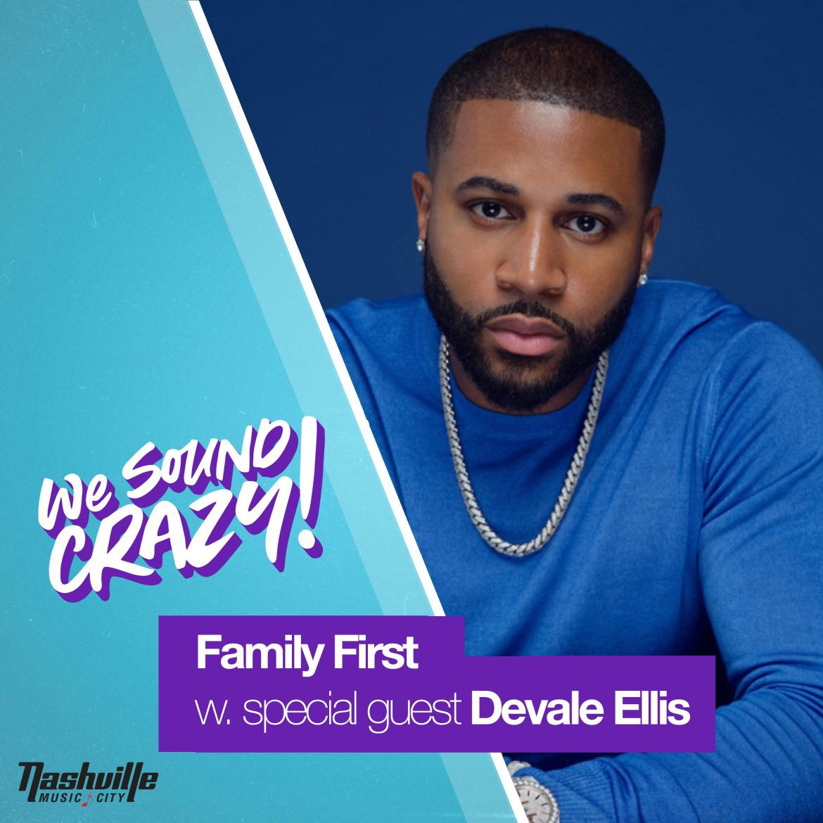 Black Podcasting - Family First w. special guest Devale Ellis | We Sound Crazy Podcast