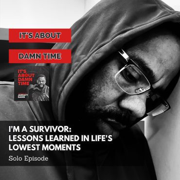 Black Podcasting - I&apos;m A Survivor: Lessons Learned in Life&apos;s Lowest Moments