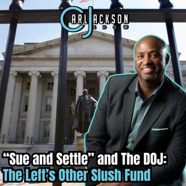 Black Podcasting - “Sue and Settle” and The DOJ: The Left’s Other Slush Fund