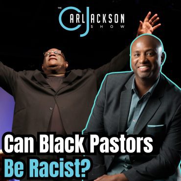 Black Podcasting - Can Black Pastors Be Racist?