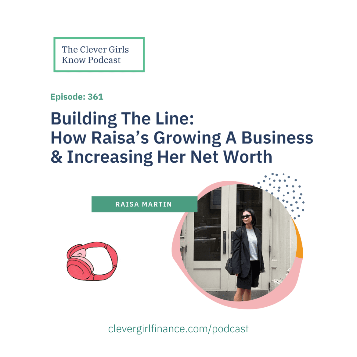 Black Podcasting - 361: Building The Line - How Raisa’s Growing A Business And Increasing Her Net Worth