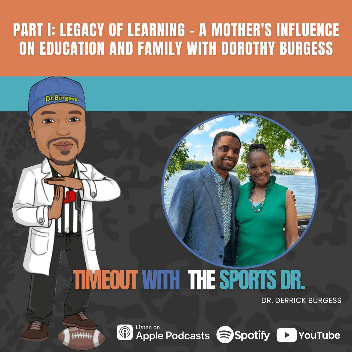 Black Podcasting - Part I: Legacy of Learning – A Mother's Influence on Education and Family with Dorothy Burgess