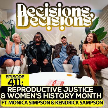 Ep. 411: Reproductive Justice, & Women's History Month (Ft. Monica Simpson & Kendrick Sampson) Black Podcasting - Ep. 411: Reproductive Justice, & Women's History Month (Ft. Monica Simpson & Kendrick Sampson)