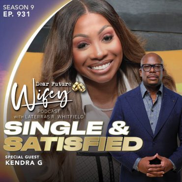 Single & Satisfied (Guest: Kendra G) Black Podcasting - Single & Satisfied (Guest: Kendra G)