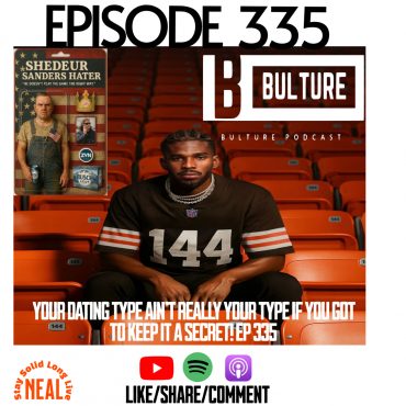 Black Podcasting - Your dating type ain’t really your type if you got to keep it a secret! Ep 335