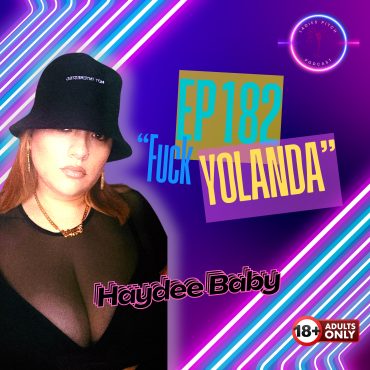 Black Podcasting - EP 182: “Fuck Yolanda”