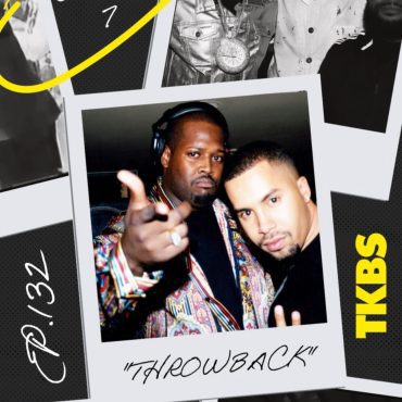 Black Podcasting - 🎥 The Kenny Burns Show – Ep. 132: TKBS THROWBACK