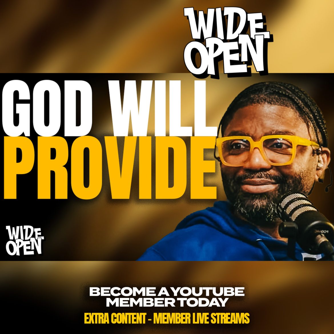 Black Podcasting - God Will PROVIDE.. - Tim Ross On Finances, & The Great I AM | WIDE OPEN #62