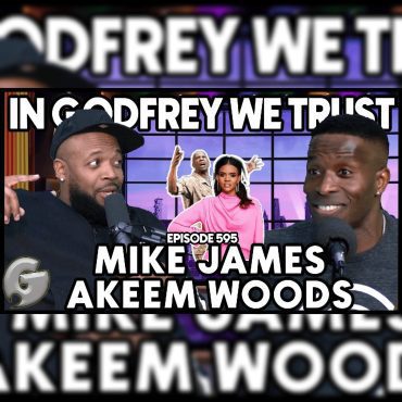595. Elephant Man Foot l Mike James & Akeem Woods Black Podcasting - 595. Elephant Man Foot l Mike James & Akeem Woods