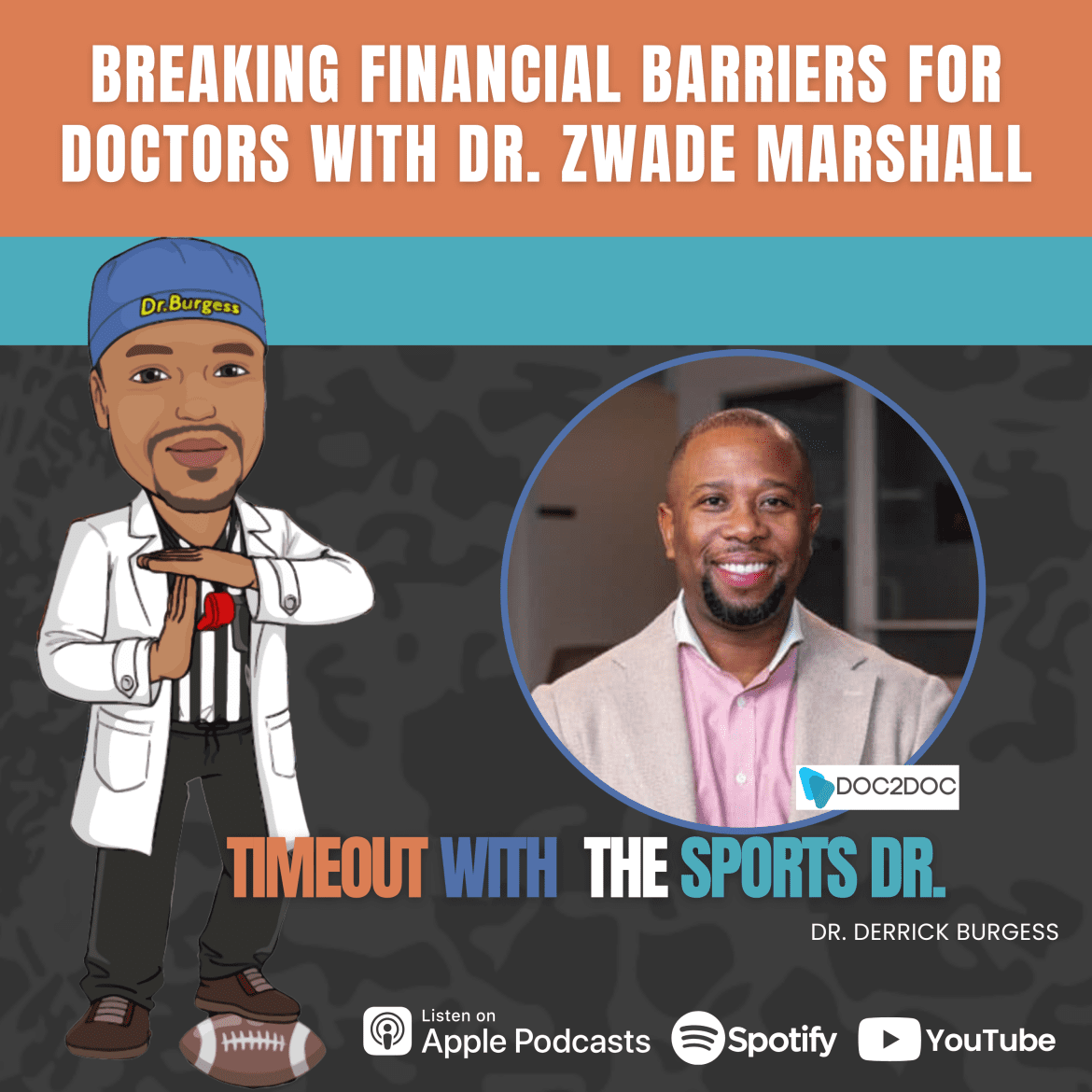 Black Podcasting - Breaking Financial Barriers for Doctors with Dr. Zwade Marshall