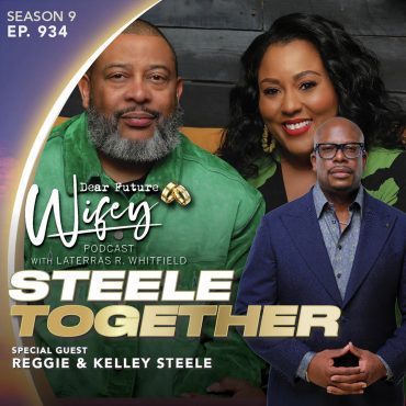 Black Podcasting - Steele Together (Guests: Reggie & Kelley Steele)