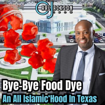 Black Podcasting - Bye-Bye Food Dye, Dem Infighting & An All Islamic ‘Hood In Texas