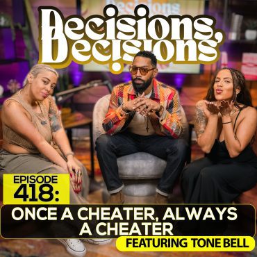 Black Podcasting - Ep. 418: Once a Cheater Always a Cheater (Ft. Tone Bell)