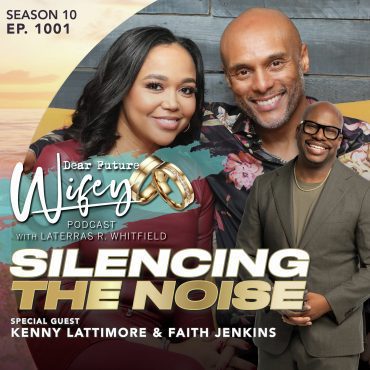 Black Podcasting - Silencing The Noise (Guests: Kenny Lattimore & Faith Jenkins-Lattimore)